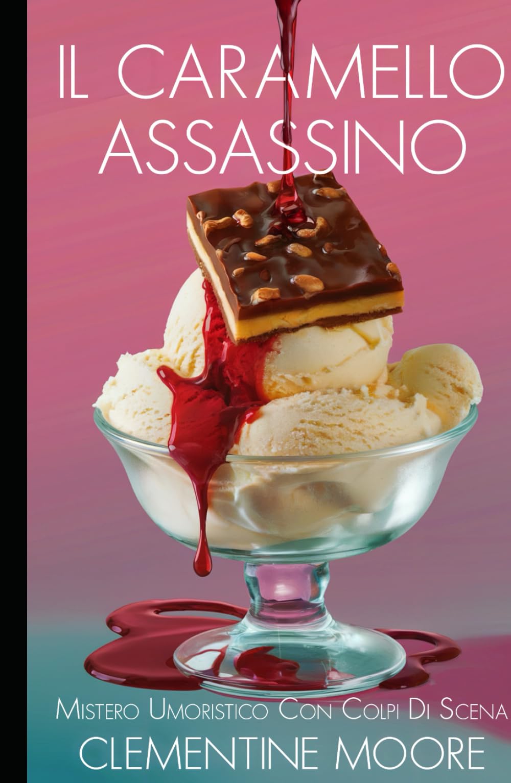 Il Caramello Assassino: Mistero Accogliente (I Misteri Accoglienti di Ginger Burnet)