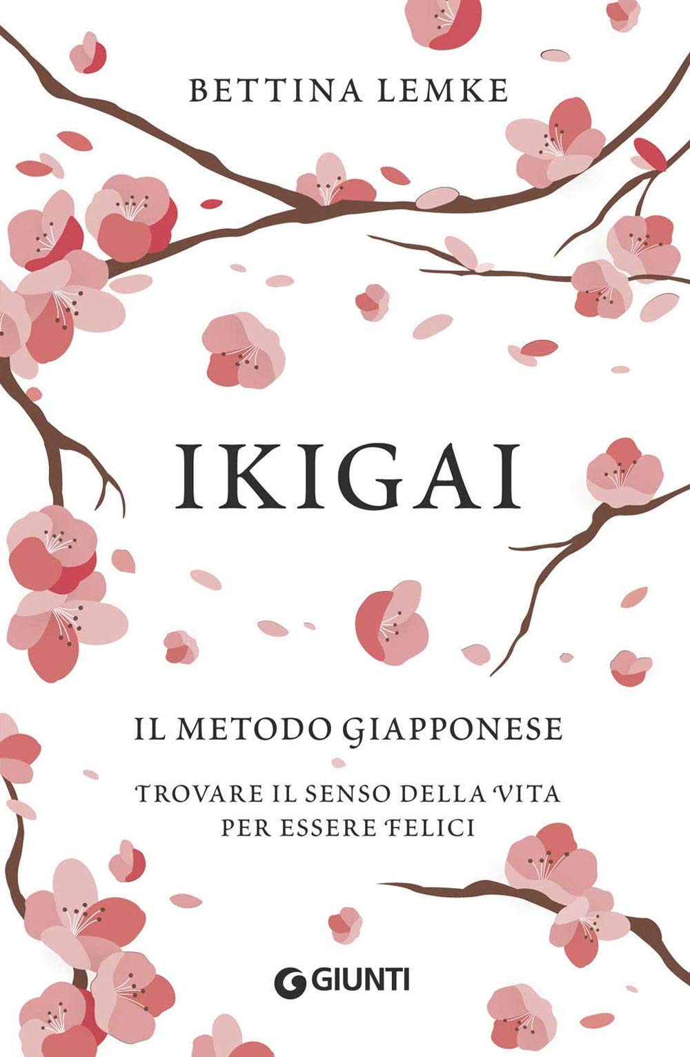 Ikigai: Il metodo giapponese. Trovare il senso della vita per essere felici