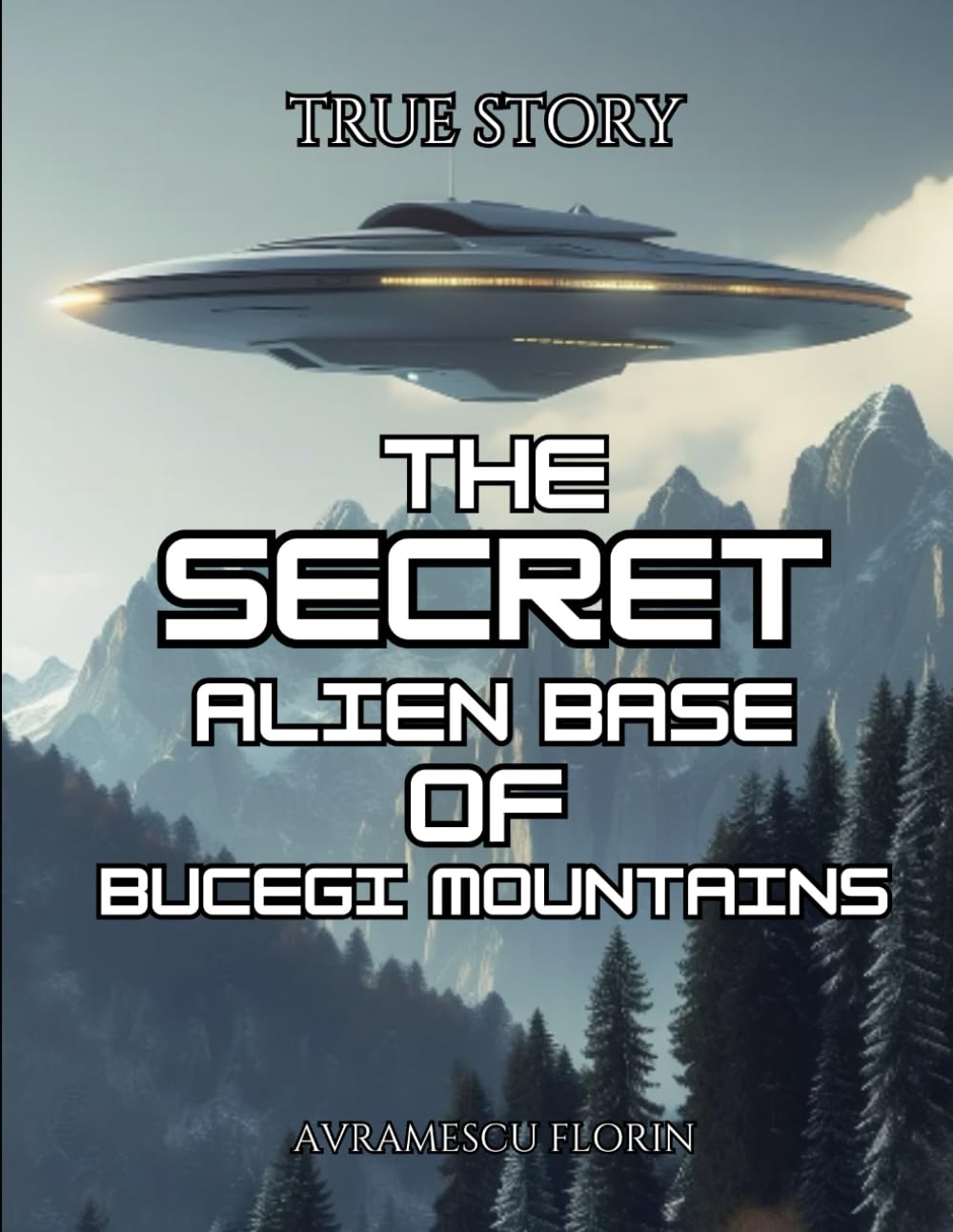 THE SECRET ALIEN BASE OF BUCEGI MONTAINS. (Aliens, UFOs, and Cryptids: Unraveling the Unknown): Secret alien base in Romania