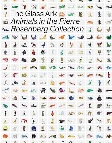 The Glass Ark:Animals in the Pierre Rosenberg Collection