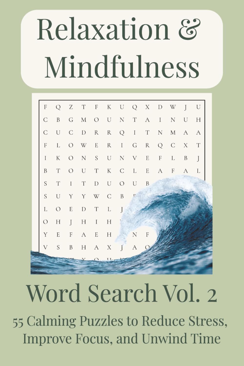 Relaxation and Mindfulness Word Search Vol. 2: 55 Calming Puzzles for Stress Relief, Mindfulness, and Mental Relaxation