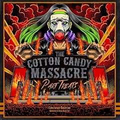 The Cotton Candy Massacre, Part Treats Audiolibro Por Christopher Robertson arte de portada