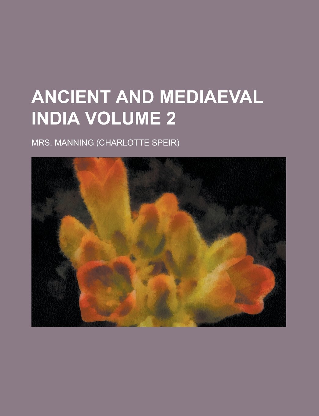 Ancient and Mediaeval India Volume 2