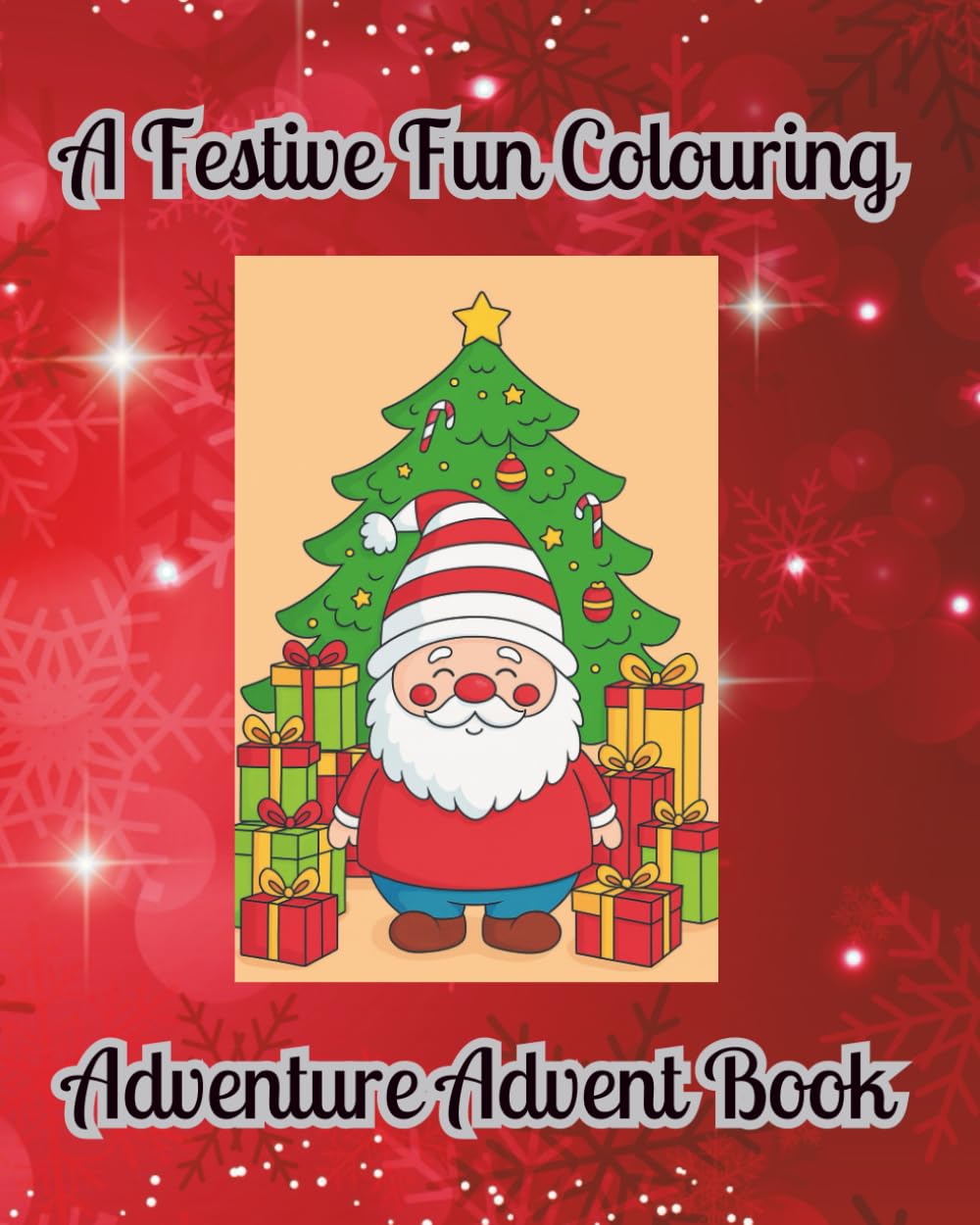 A Festive Fun Colouring Adventure Avent Book: 25 festive colouring pages