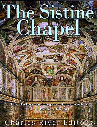 The Sistine Chapel: The History and Legacy of the World’s Most Famous Chapel