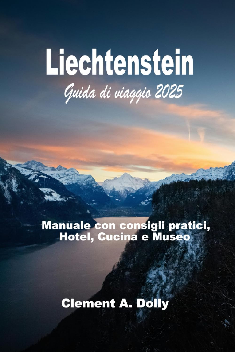 Liechtenstein Guida di viaggio 2025: Manuale con consigli pratici