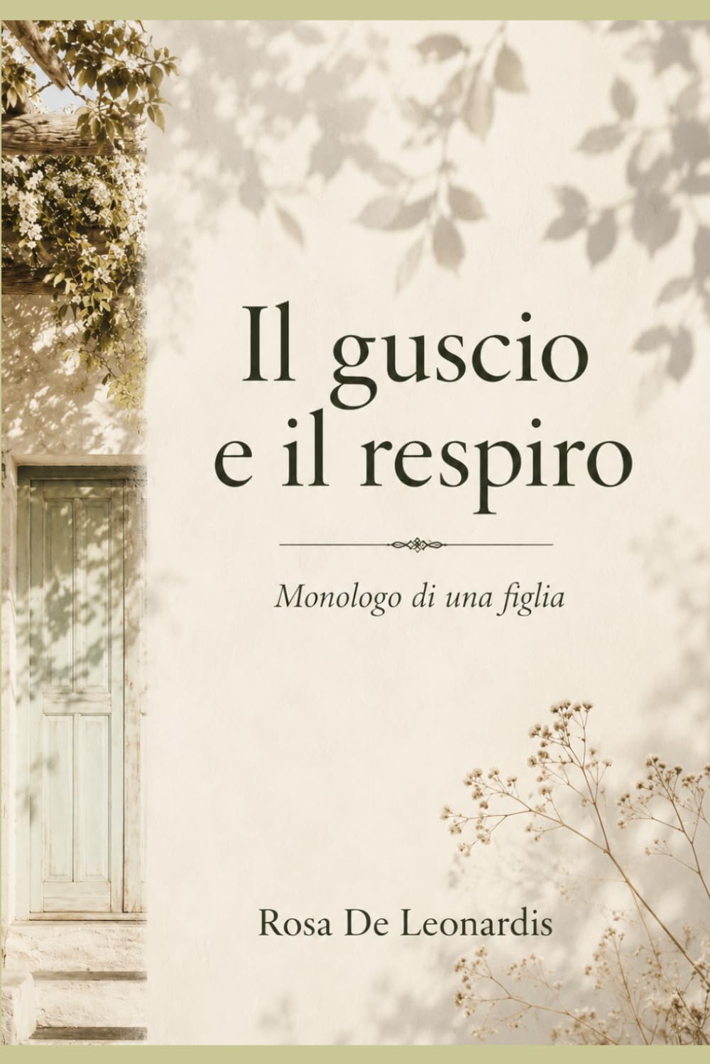 Il guscio e il respiro: Monologo di una figlia