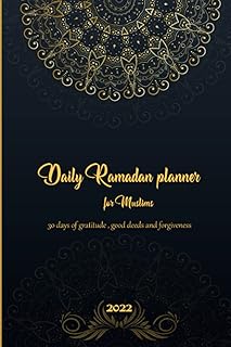 Daily Ramadan Planner for muslims 2022 : 30 Days of gratitude, good deeds and forgiveness: Calendar, Salat and Du'â, meal Planner And Daily Schedule Journaling Prompts Ramadan Gift For Men Women Kids