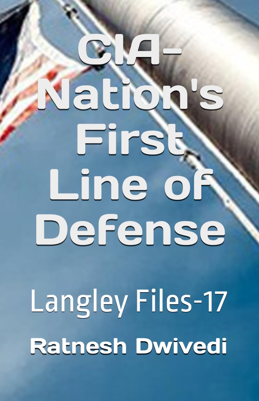 CIA- Nation's First Line of Defense: Langley Files-17