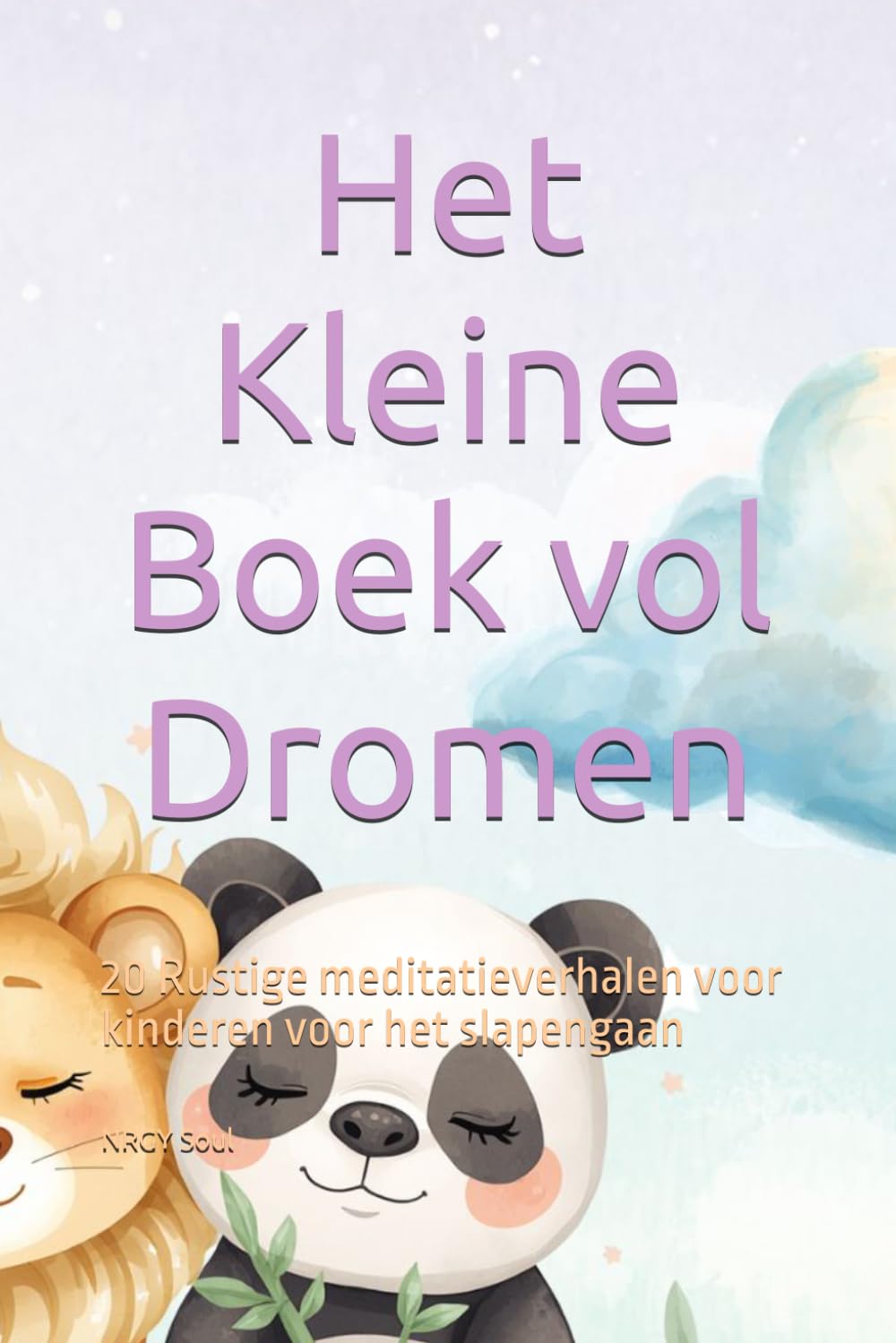 Het Kleine Boek vol Dromen: 20 Rustige meditatieverhalen voor kinderen voor het slapengaan