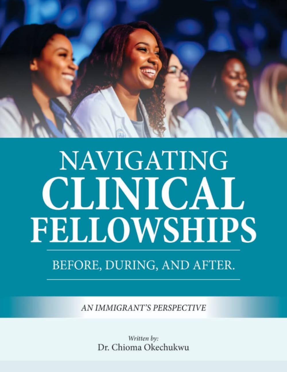 Navigating Clinical Fellowships - Before, During and After.