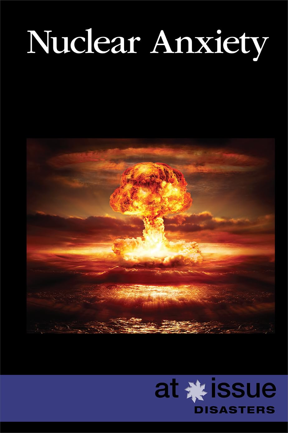 Buy Nuclear Anxiety (At Issue) — BookShops.in