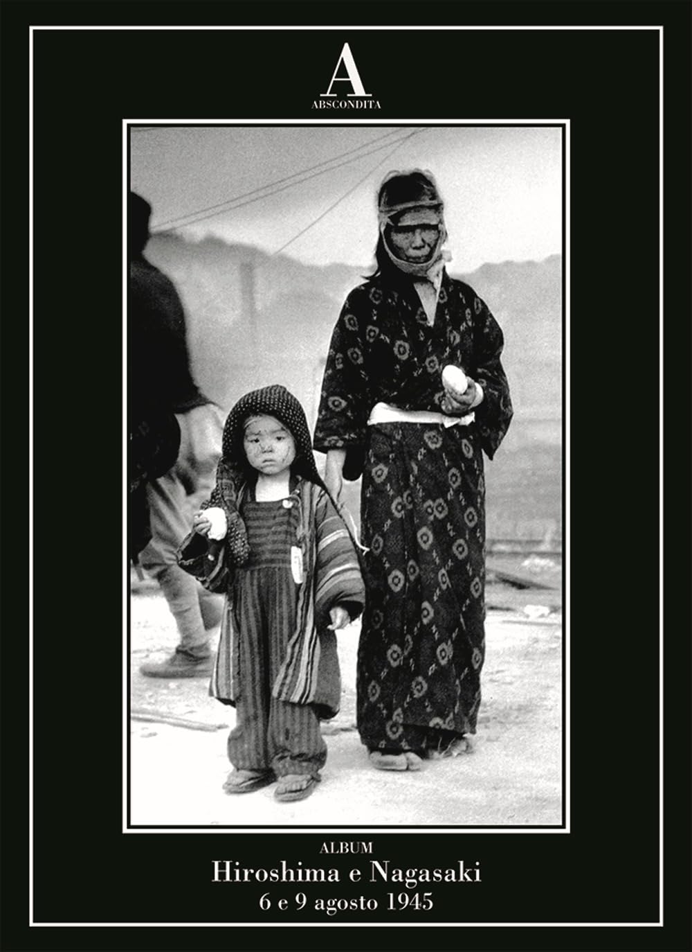 Hiroshima E Nagasaki: 6 E 9 Agosto 1945 - 4