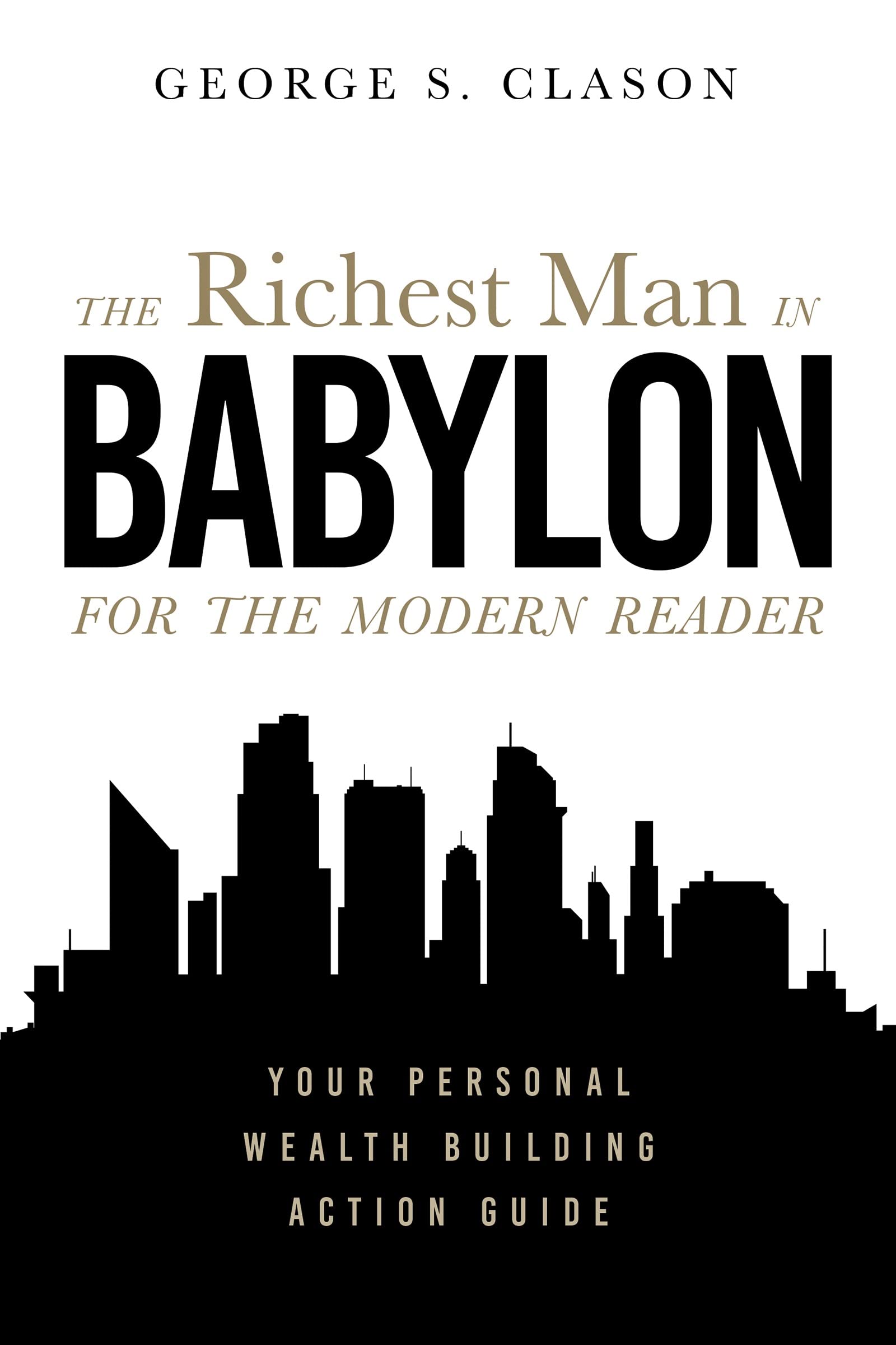 The Richest Man In Babylon For The Modern Reader