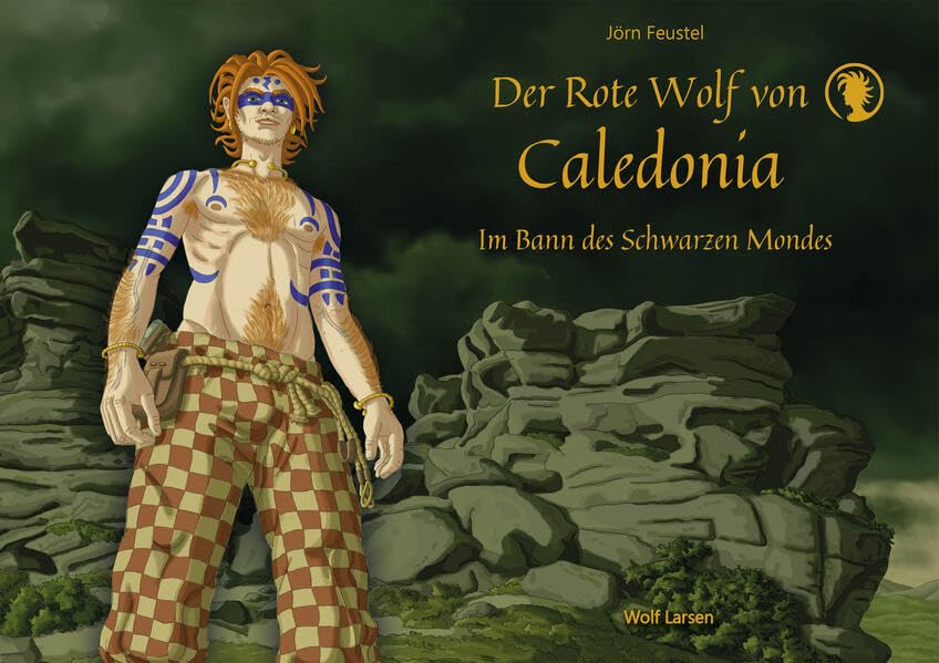 Der Rote Wolf von Caledonia: Im Bann des Schwarzen Mondes