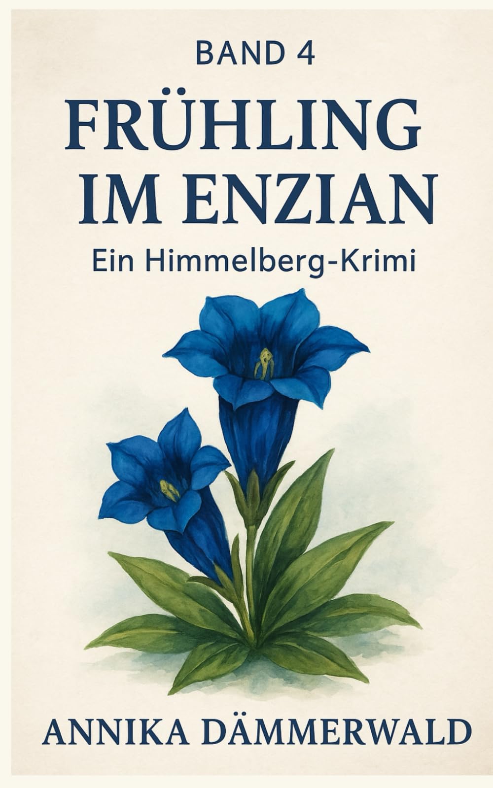 FRÜHLING IM ENZIAN: Ein Himmelberg-Krimi