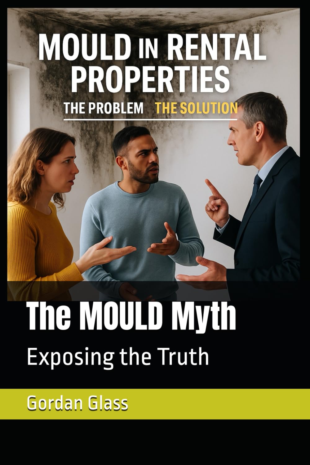 The MOULD Myth: Exposing the Truth: 3 (Going Beyond Conflict ...)