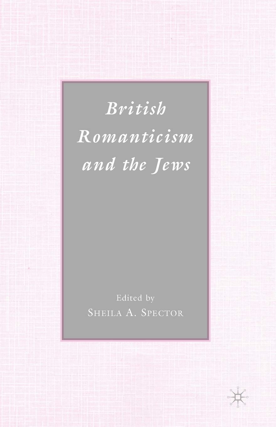 British Romanticism and the Jews: History, Culture, Literature