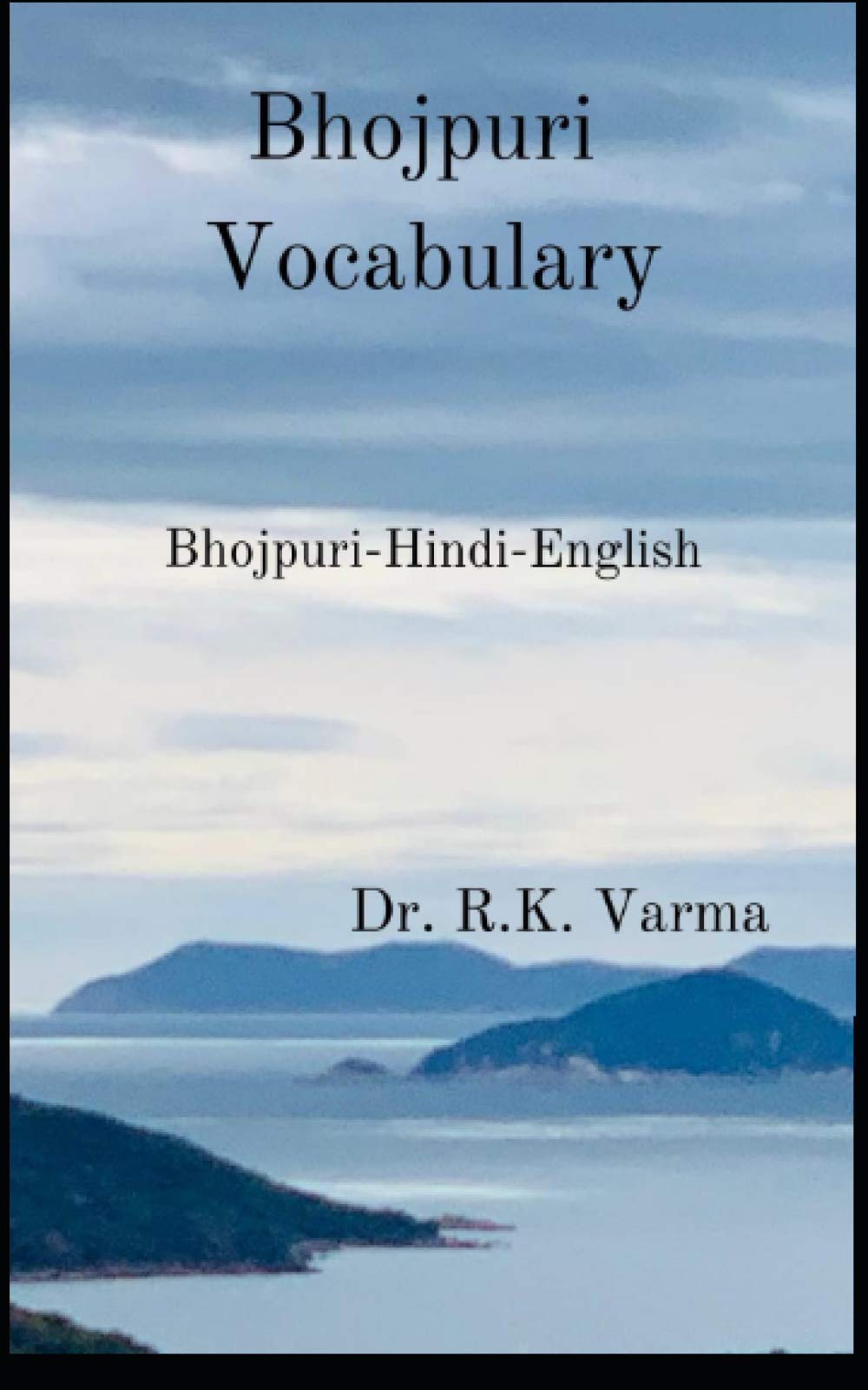 Bhojpuri Vocabulary: Bhojpuri - Hindi - English