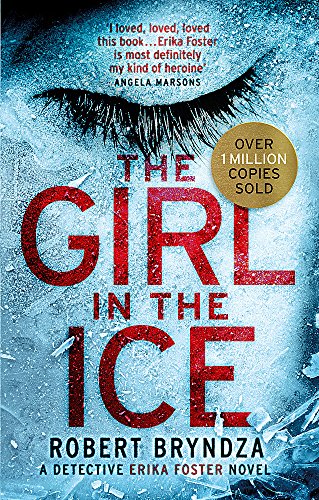 The Girl in the Ice: A gripping serial killer thriller