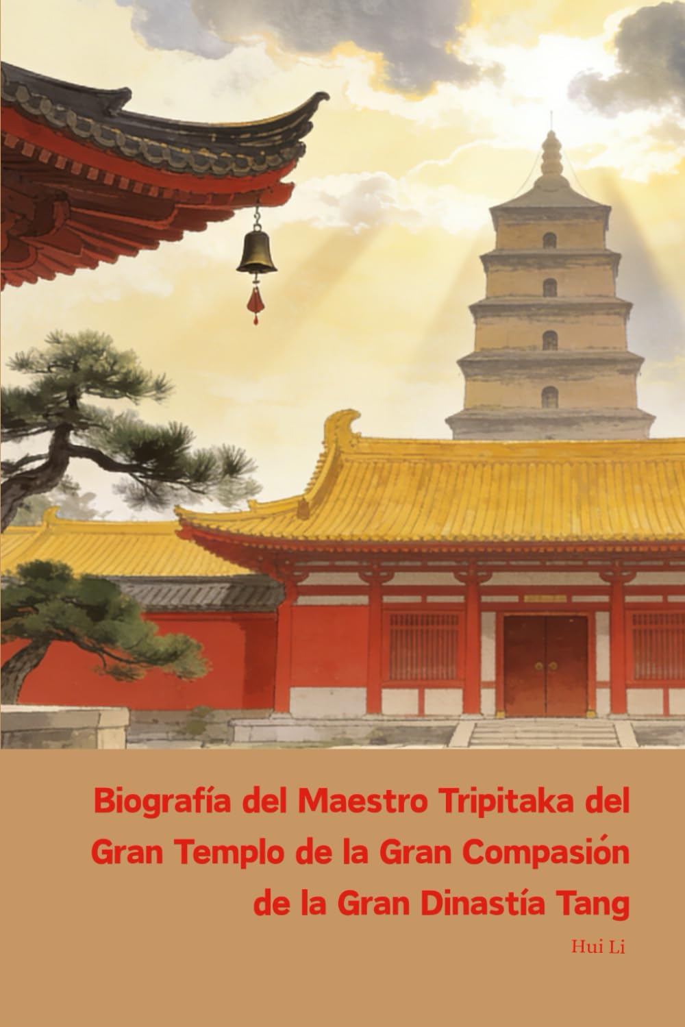 Biografía del Maestro Tripitaka del Gran Templo de la Gran Compasión de la Gran Dinastía Tang