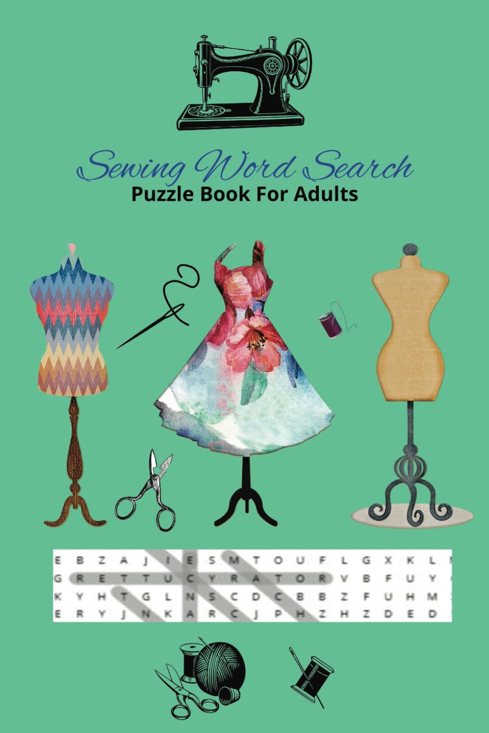 Sewing Word Search Puzzle Book For Adults: mental relaxation, promote focus, mindfulness, and cognitive stimulation