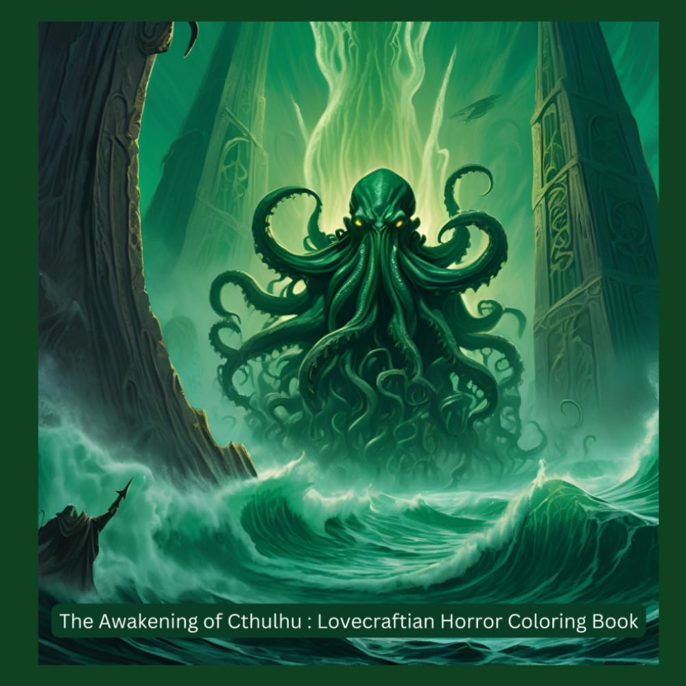 The Awakening of Cthulhu : Lovecraftian Horror Coloring Book