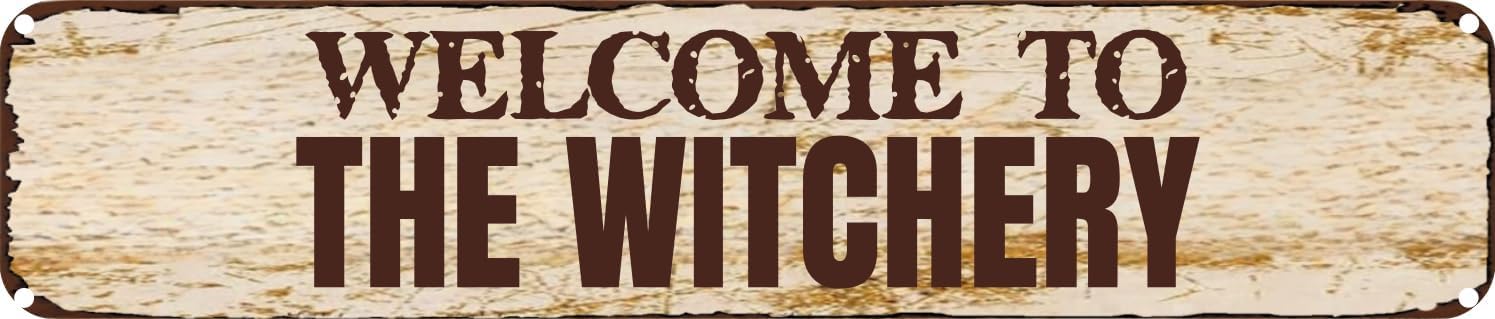 Vintage Tin Sign Retro Metal Wall Decor Welcome to The Witchery Rustic Aluminum Plaque for Home,Bar,Kitchen,Garage,Man Cave 4x16 Inch