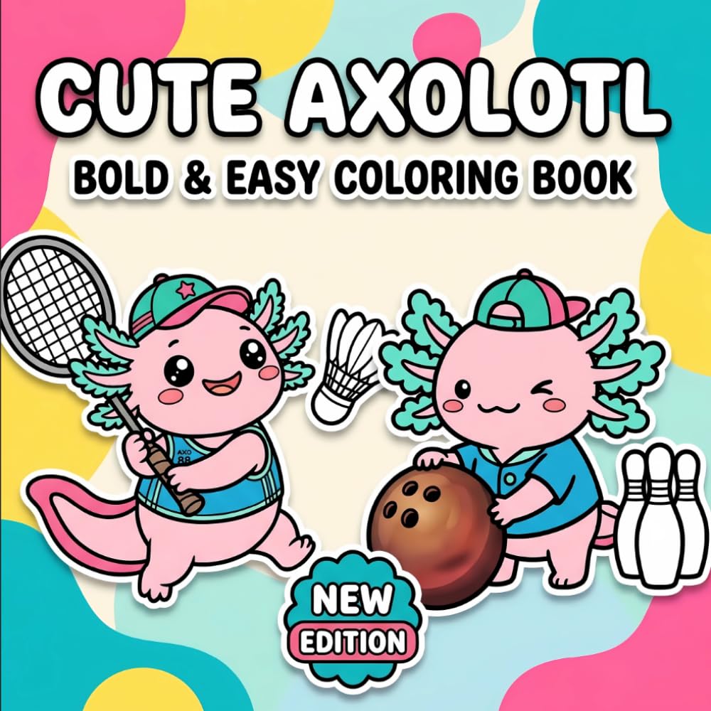 Cute Axolotl Coloring Book: More Than 60 Adorable Sea Creature Designs With Simple Lines For Stress Relief And Imaginative Screen-Free Fun