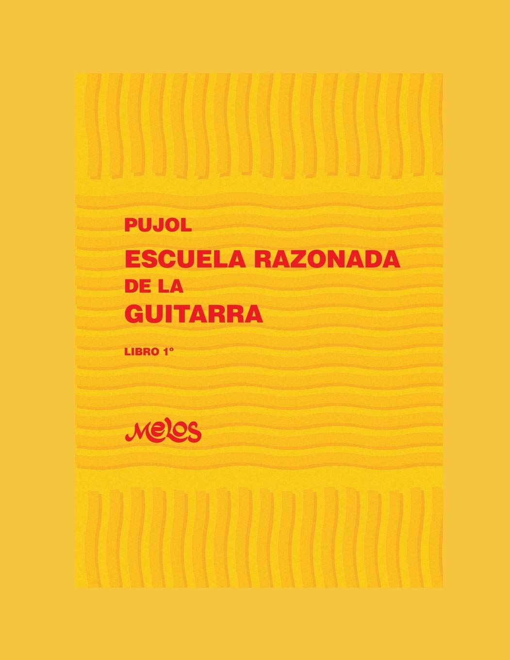 ESCUELA RAZONADA DE LA GUITARRA: libro primero - edición bilingüe: 4 (Escuela razonada de la guitarra - Emilio Pujol)