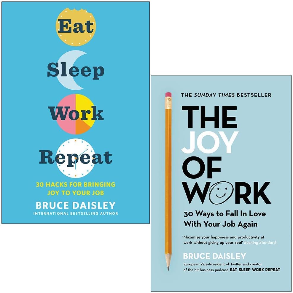 Eat Sleep Work Repeat 30 Hacks for Bringing Joy to Your Job & The Joy of Work By Bruce Daisley 2 Books Collection Set