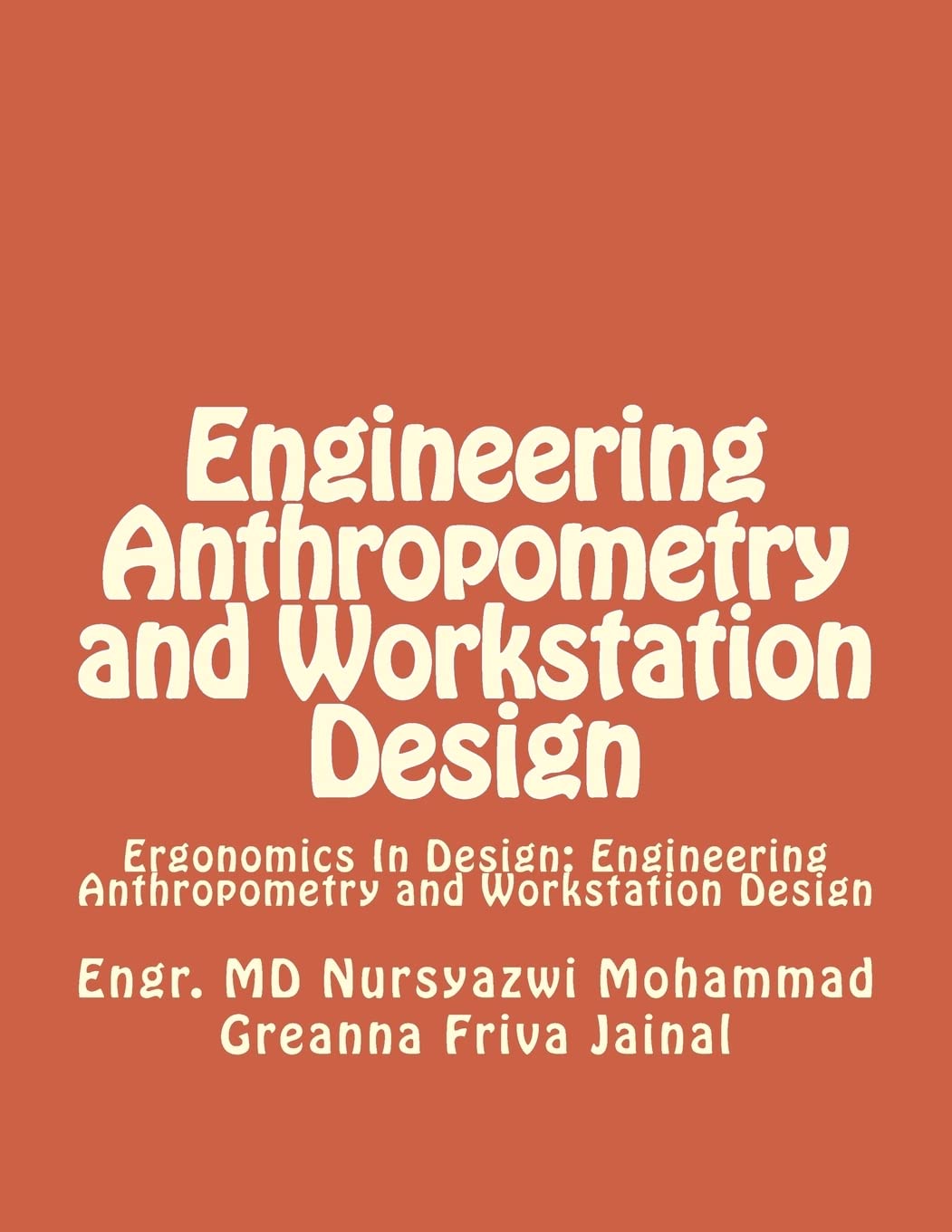 Engineering Anthropometry and Workstation Design: Ergonomics In Design: Engineering Anthropometry and Workstation Design