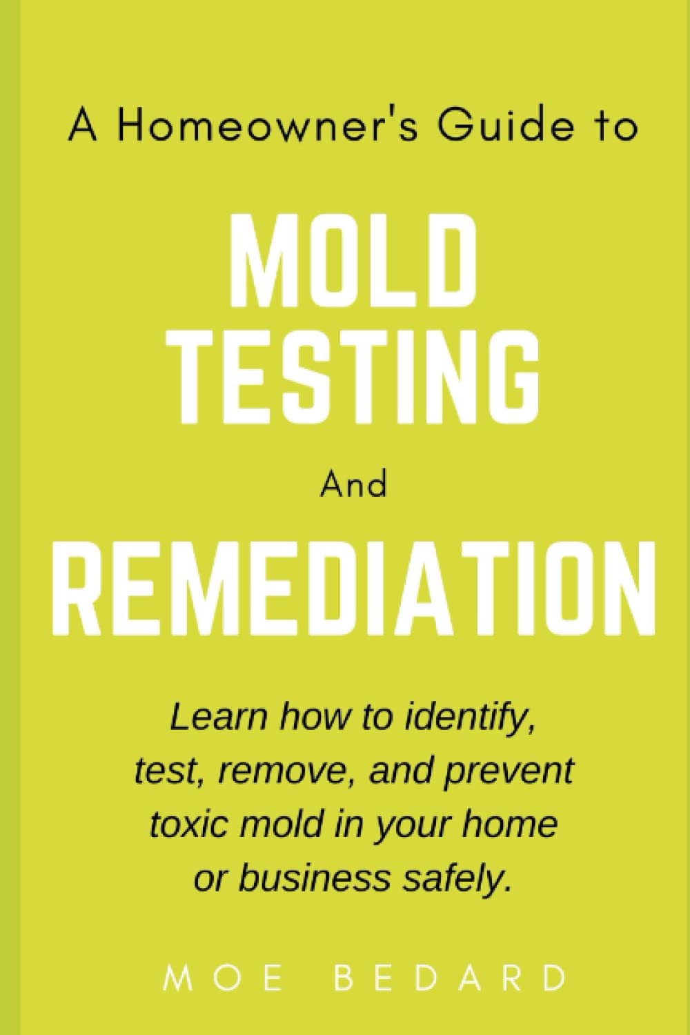 A Homeowner's Guide to Mold Testing and Mold Remediation