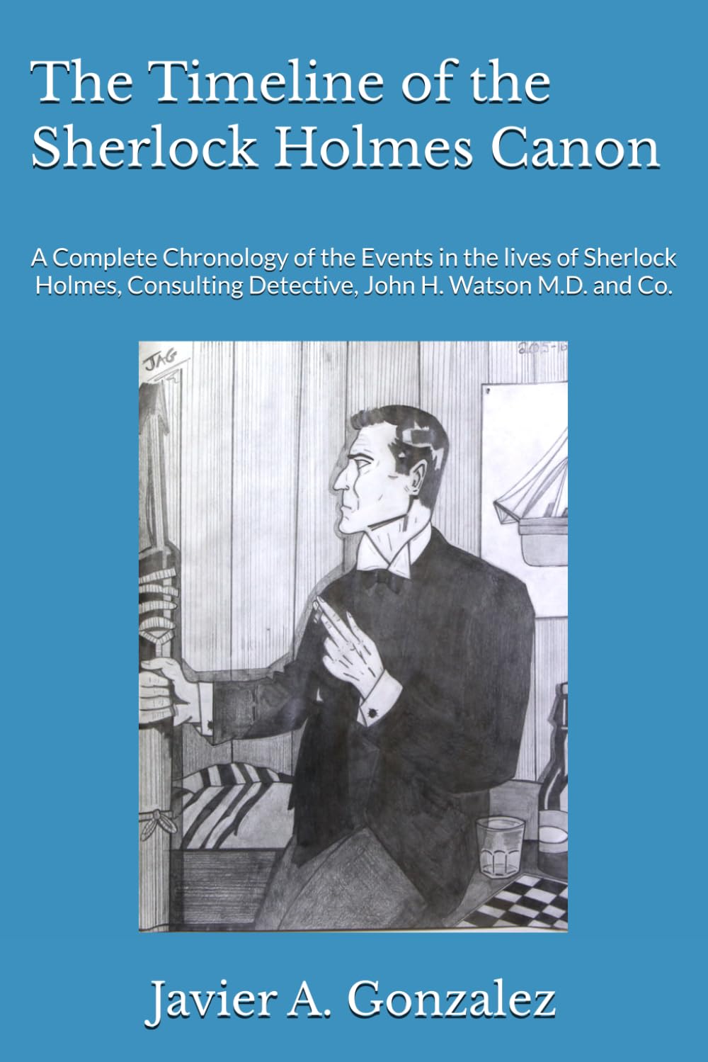 The Timeline of the Sherlock Holmes Canon: A Complete Chronology of the Events in the lives of Sherlock Holmes, Consulting Detective, John H. Watson M.D. and Co.