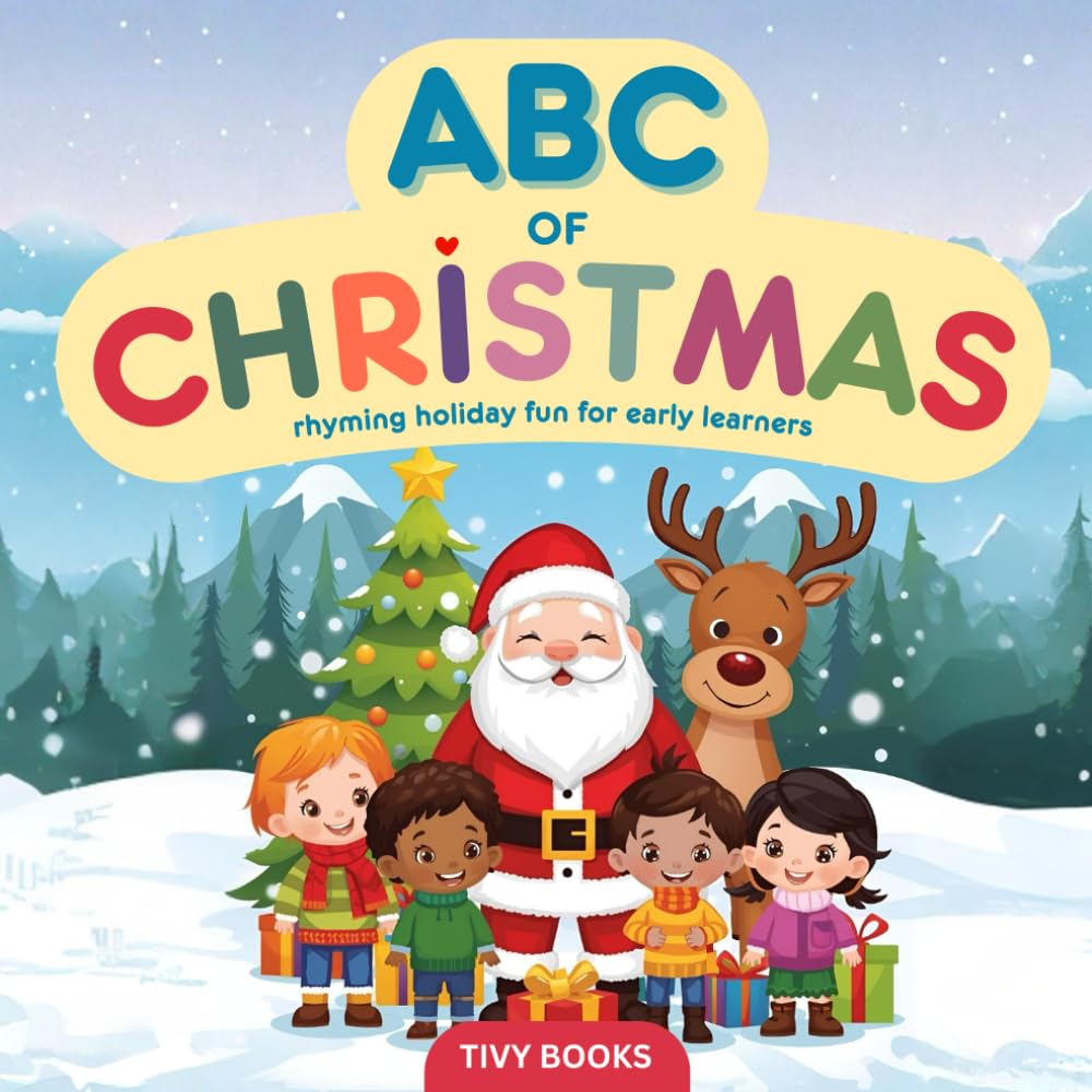 ABC of Christmas: Rhyming Holiday Fun For Toddlers and Preschoolers