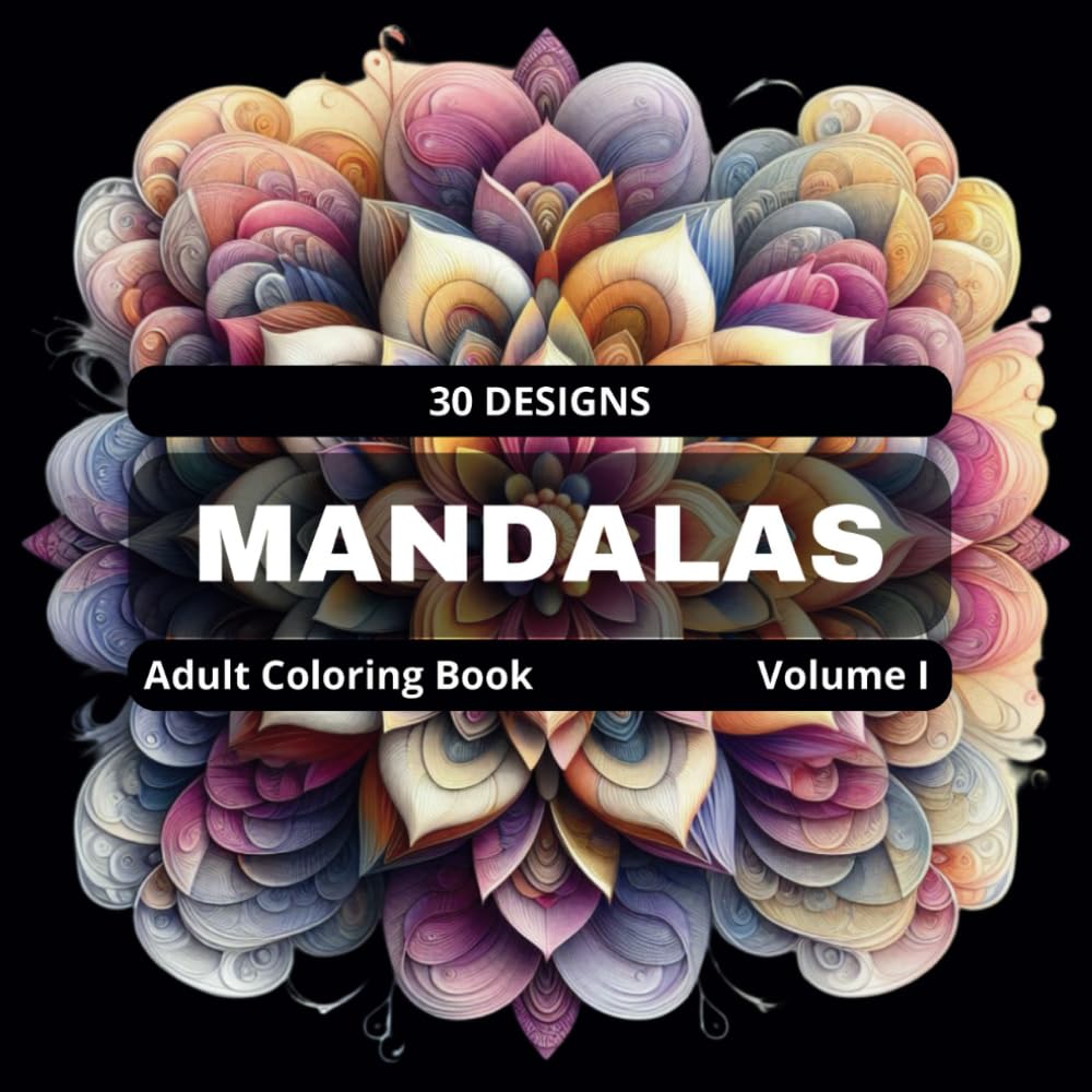 Mandalas - Coloring book for Adults - Vol. I: Stress Relieving Mandala (Mandalas Adult Coloring Books - designs for stress relief and mindfulness.)