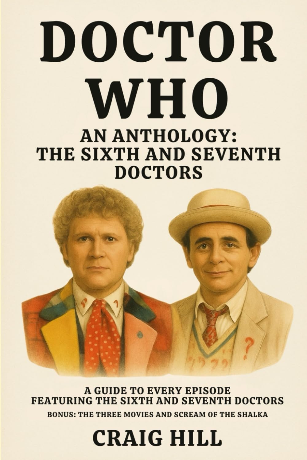 Doctor Who: An Anthology - The Sixth and Seventh Doctors: 6 (Doctor Who (Deluxe Editions))