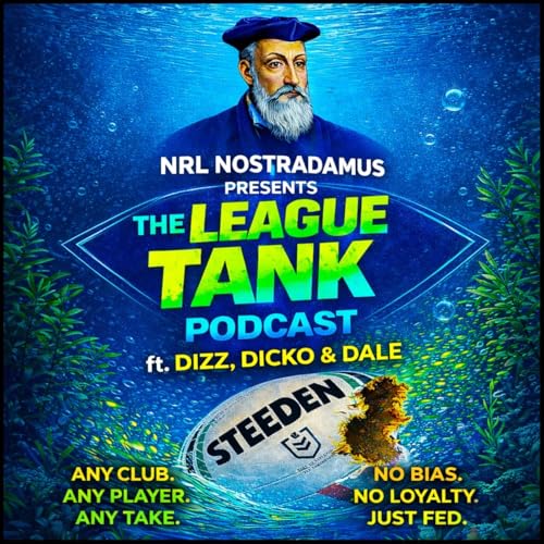 The League Tank Podcast presented by NRL Nostradamus
