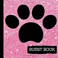 Guest Book: Beautiful Dog Birthday Guest Book With Picture Pages to Keep as a Memory Keep Sake and Treasure Forever (Dog Birthday Party Supplies,Dog ... Birthday Party Supplies) (Volume 1) 1722831383 Book Cover