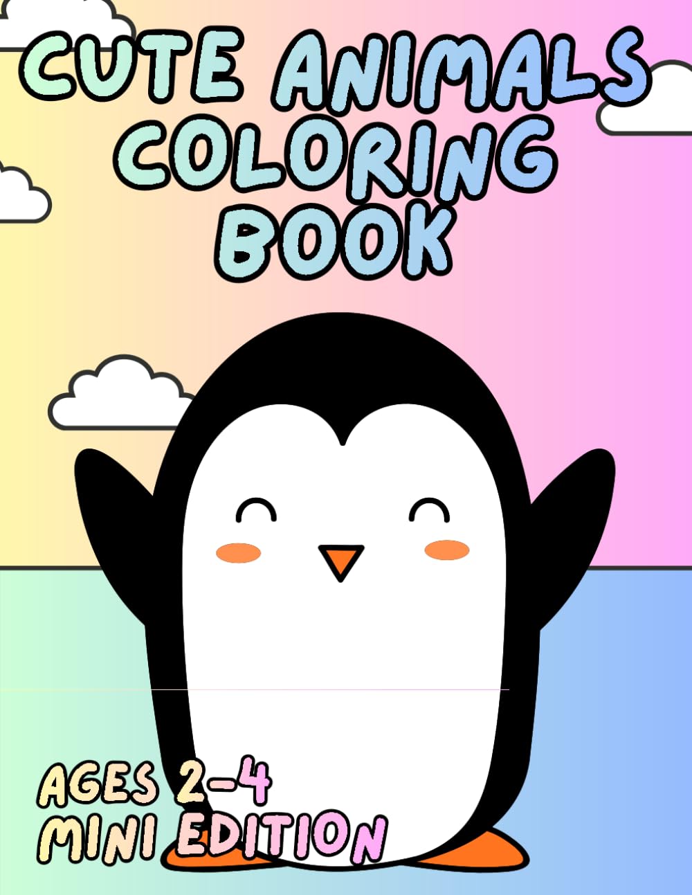 Cute Animals Coloring Book: Easy and Simple Coloring Pages for Toddlers Ages 2-4 | Mini Edition (Puffy Friends Coloring Books)