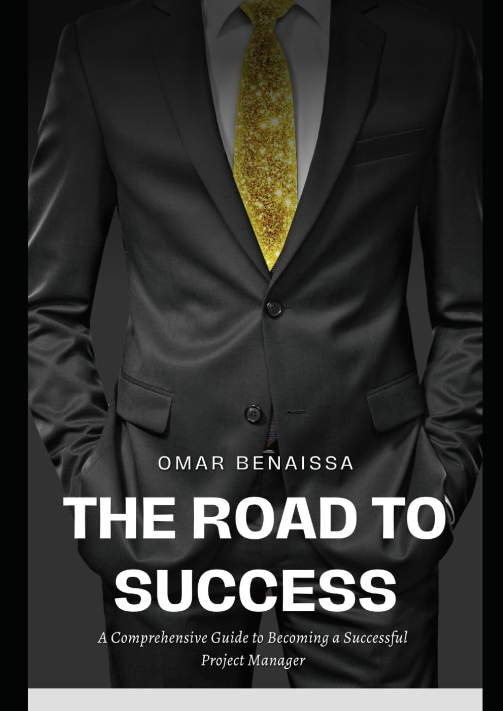 The Road to Success: A Comprehensive Guide to Becoming a Successful Project Manager