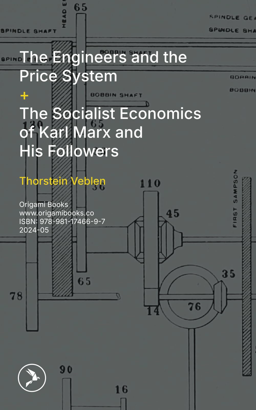 The Engineers and the Price System / The Socialist Economics of Karl Marx and His Followers