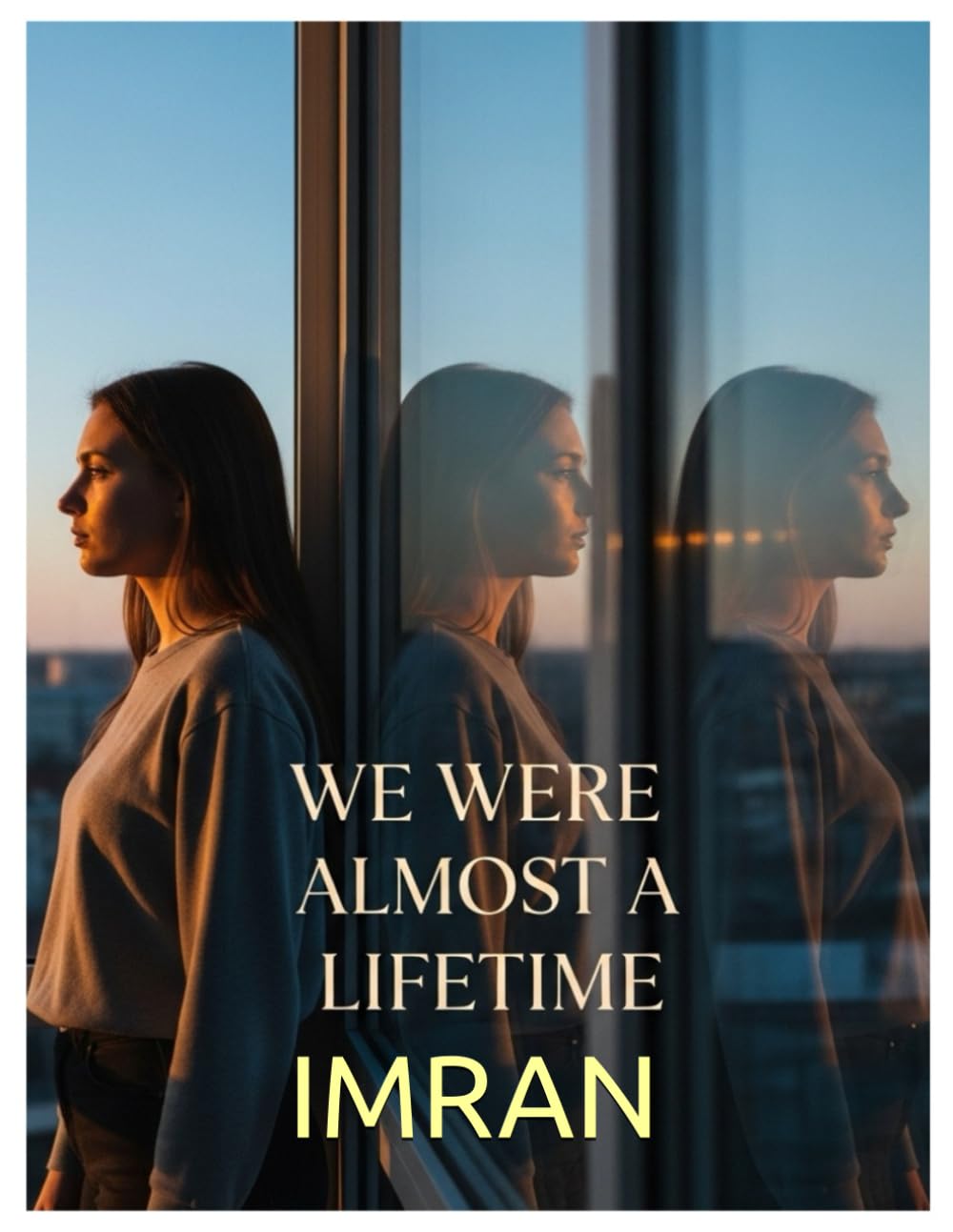We Were Almost a Lifetime