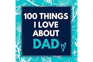 100 Things I Love About Dad: Reasons I Love You Book With...