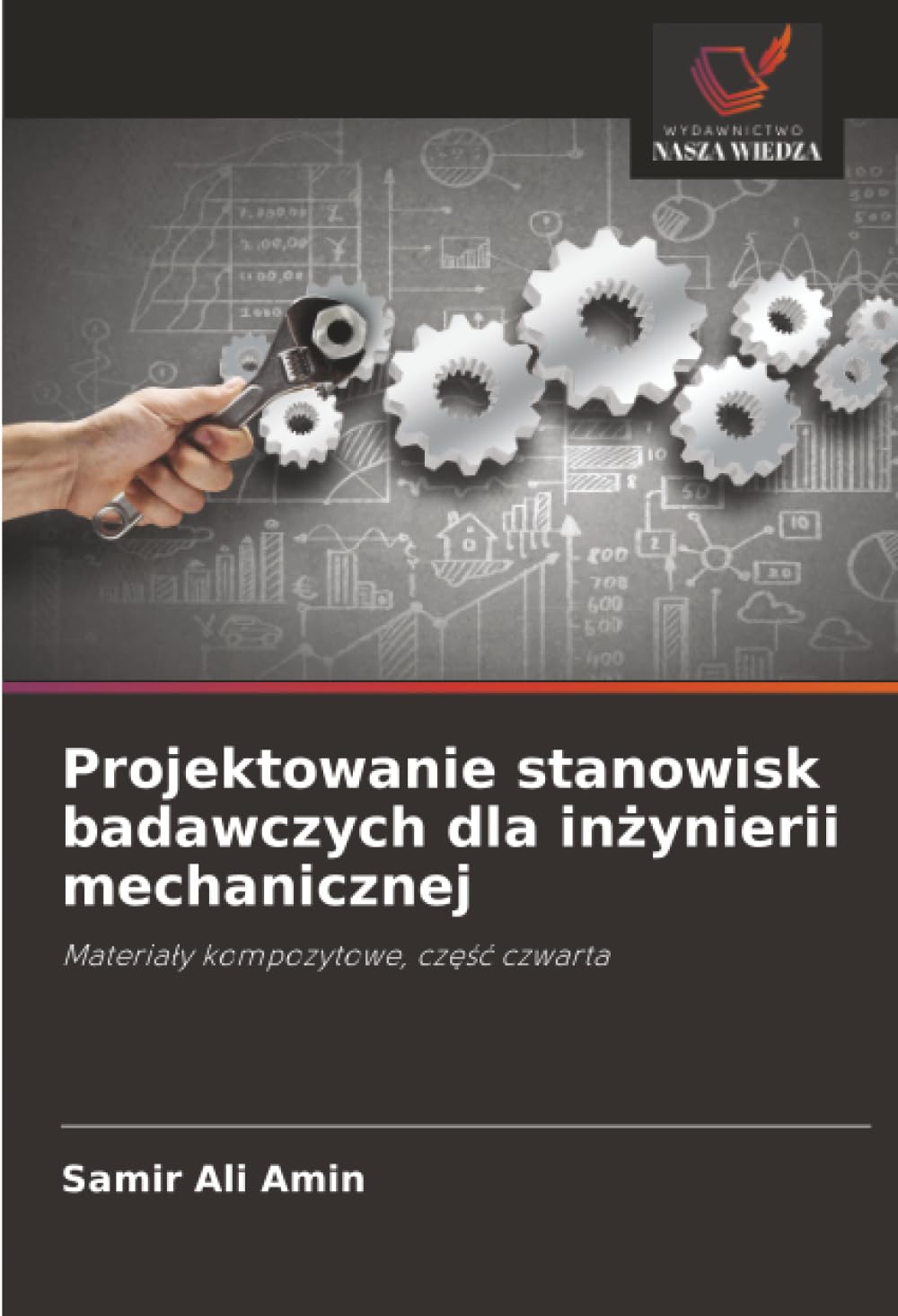 Projektowanie stanowisk badawczych dla inżynierii mechanicznej: Materia¿y kompozytowe, cz¿¿¿ czwarta