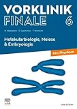  Vorklinik Finale 6: Molekularbiologie, Meiose & Embryologie