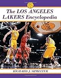  The Los Angeles Lakers Encyclopedia (English Edition)