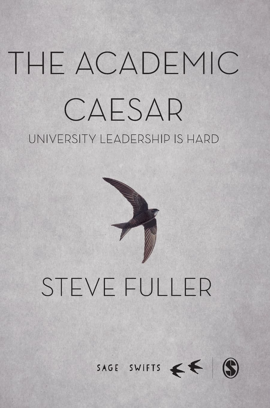 Buy The Academic Caesar: University Leadership Is Hard (Sage Swifts) — BookShops.in