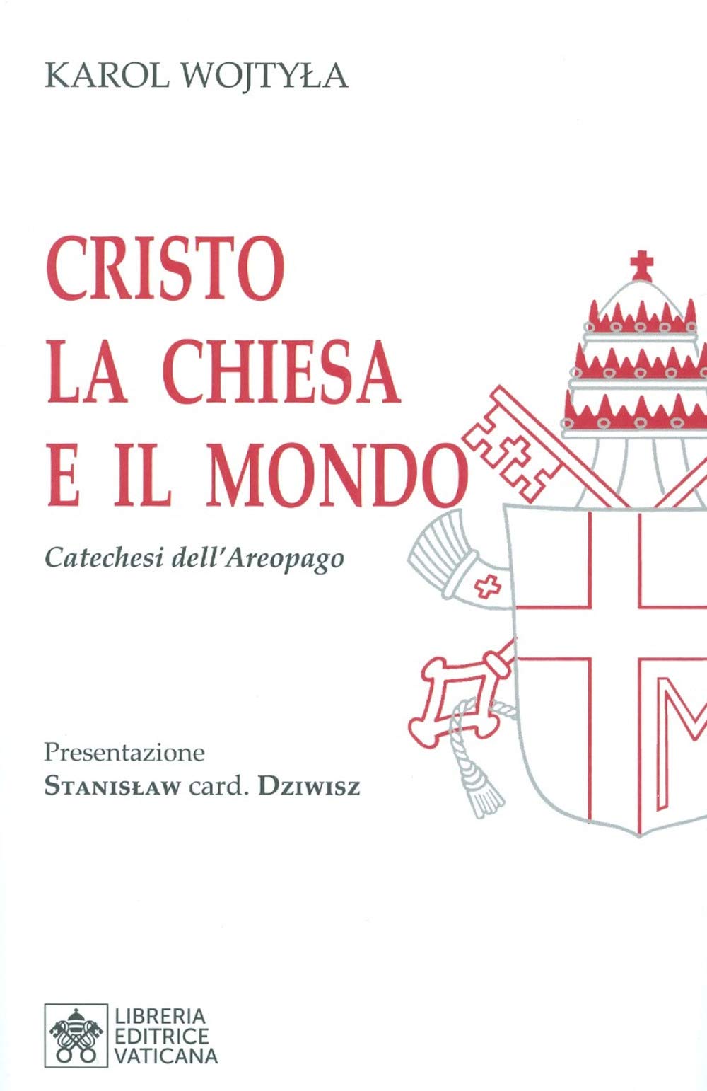 Cristo La Chiesa E Il Mondo. Catechesi Dell’Areopago - 4