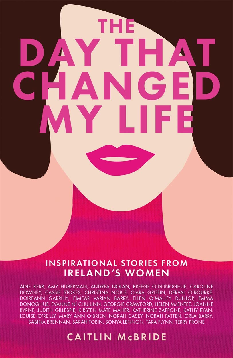The Day That Changed My Life: Inspirational Sto, McBride, McBride,^*